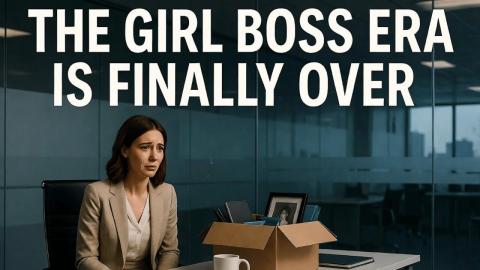 The Girl Boss Era Has Cost Women Everything