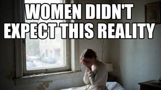 Women Are Facing A Shocking New Reality