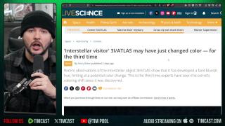 3I/ATLAS CHANGES AGAIN, Aliens Are Coming Claim Theorists | Tim Pool Reacts