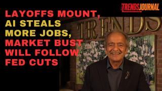 LAYOFFS MOUNT, AI STEALS MORE JOBS, MARKET BUST WILL FOLLOW FED CUTS