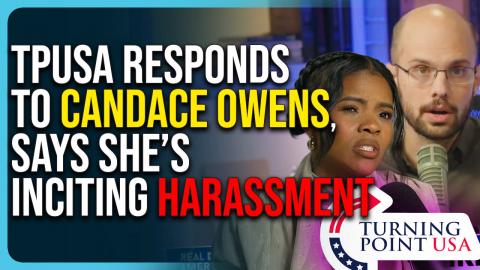 TPUSA Responds To Candace Owens, Says She’s Inciting Harassment Over Charlie Kirk