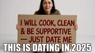 Single Women Are Miserable And Begging Men To Date Them