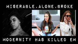 MOEdernity has killed the modern female.