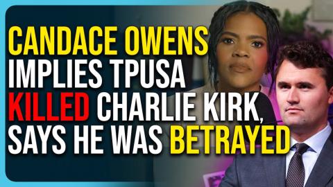 Candace Owens Implies TPUSA Killed Charlie Kirk, Says He Was BETRAYED