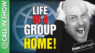 Life in a GROUP HOME! CALL IN SHOW