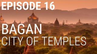 16. Bagan - City of Temples