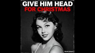 Give Him Head For Christmas - (60s Holiday Christmas) AI