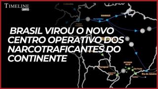 Reconfiguração do crime: Brasil virou o novo centro operativo dos narcotraficantes do continente