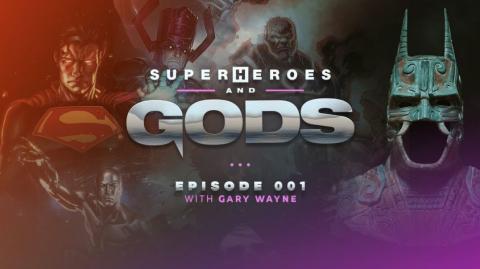 Superheroes and Gods: Episode 001: Gary Wayne - Human Hybrids the Heroes of Old