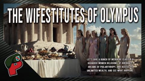 The Wifestitutes of Olympus | Grunt Speak Live