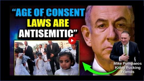 Israel Orders White House To Eliminate 'Antisemitic' Age of Consent Laws