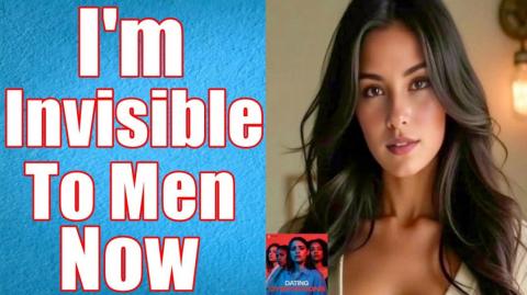 I Became Invisible To Men After 30
