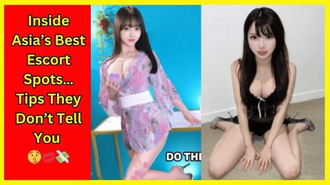 HK, Vietnam, Korea, Japan, Thailand & Canada: Working Girls & Escorts Secrets NO ONE Talks About