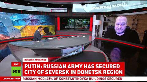 'There will not be much left to stop the Russians' — Thomas Roeper on Seversk liberation