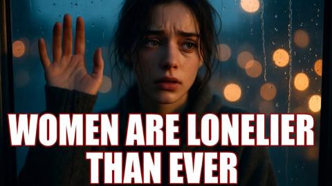 The Rise of Lonely Single Women Is Now A Crisis