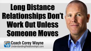 Long Distance Relationships Don’t Work Out Unless Someone Moves