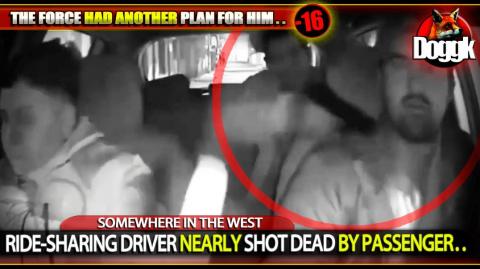 [+16] RIDE-SHARING DRIVER NEARLY SHOT DEAD BY PASSENGER.. (THE WEST) >> INSAAANE...