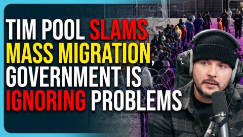 Tim Pool SLAMS Mass Migration, Government Is IGNORING Obvious Problems