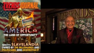 AMERICA: THE LAND OF OPPORTUNITY. NOW IT'S SLAVELANDIA OWNED BY THE BILLIONAIRES AND POLITICIANS