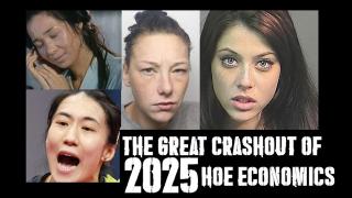 The GREAT heaux crashout of 2025! Hoe economics!!