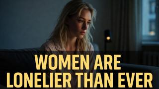 Single Women Are Facing A Massive Loneliness Crisis