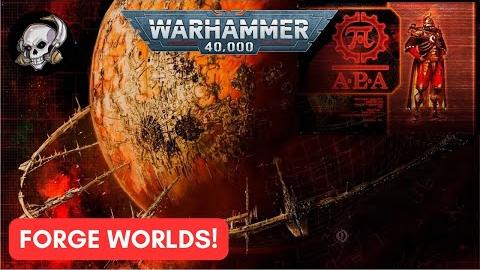 40k LORE - FORGE WORLDS OF THE ADEPTUS MECHANICUS