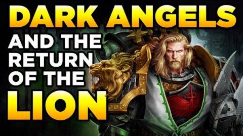 40K - THE DARK ANGELS - and return of THE LION | Warhammer 40,000 Lore/History