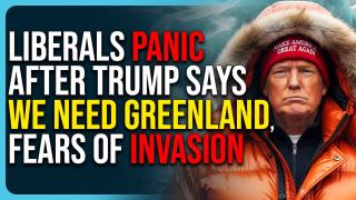 Liberals PANIC After Trump Says We Need Greenland, Fears of Invasion