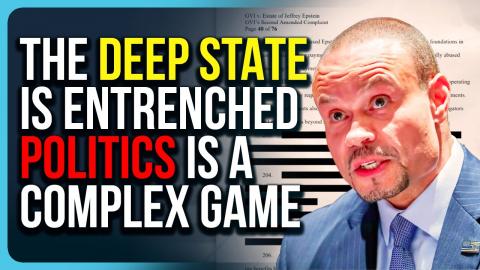 The Deep State Is ENTRENCHED, Politics Is A COMPLEX Game