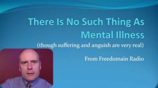 Stefan Molyneux - No Such Thing as a Mental Illness