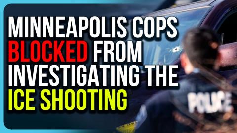 Minneapolis Cops Blocked From Investigating The ICE Shooting
