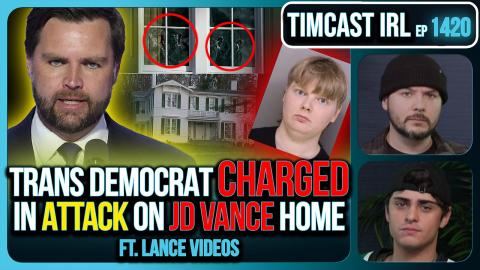 Trans Democrat Arrested Over ATTACK On JD Vance's Home | Timcast IRL