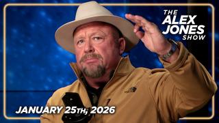 FULL ALEX JONES SHOW — 1/25/26