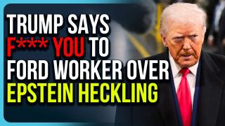 Trump Says F*** YOU To Ford Worker Over Epstein Heckling