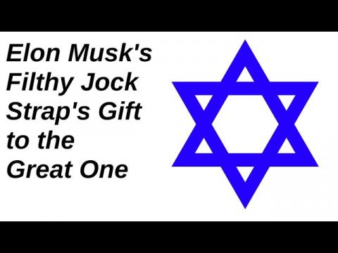 Elon Musk's Filthy Jock Strap's Gift to The Great One