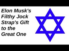 Elon Musk's Filthy Jock Strap's Gift to The Great One
