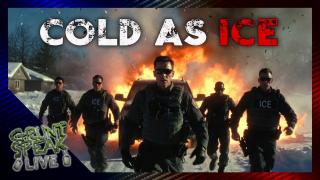 Cold as ICE | Grunt Speak Live