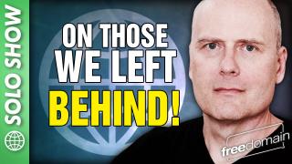 On Those We Left Behind!