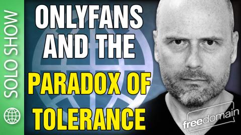 OnlyFans and the Paradox of Tolerance!