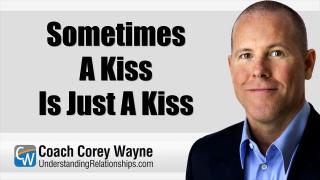 Sometimes A Kiss Is Just A Kiss