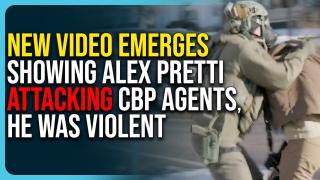 NEW Video Emerges Showing Alex Pretti ATTACKING CBP Agents, He Was Violent