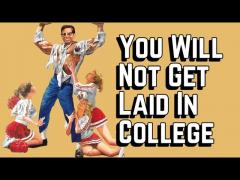 You Won't Get Laid in College