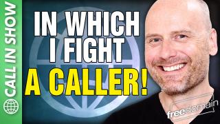 In Which I Fight a Caller! CALL IN SHOW