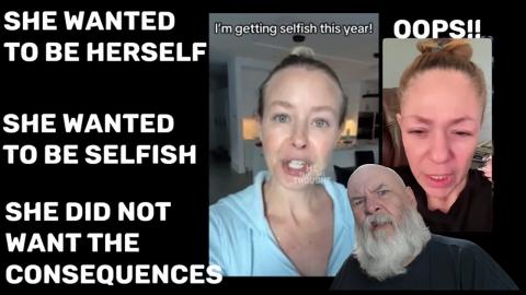 SHE traded her family in.....to be selfish and 