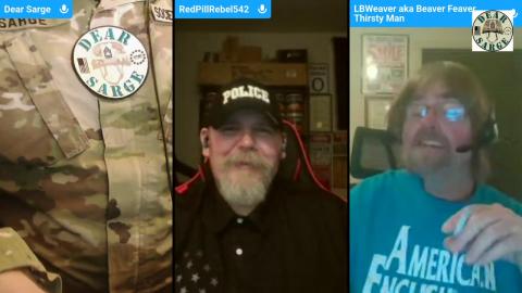 Smokin' & Jokin' With Sarge #119: RedPillRebel542 & LB Weaver!