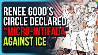 Renee Good’s Circle Declared “Micro-Intifada” Against ICE