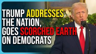 Trump Addresses The Nation, Goes Scorched Earth On Democrats