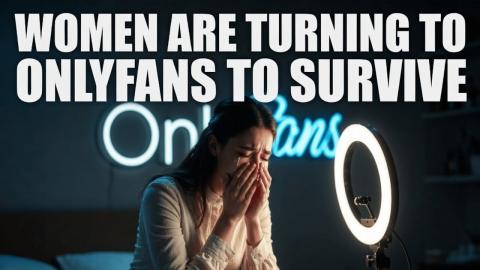OnlyFans Is Becoming The Only Option For Millions of Women