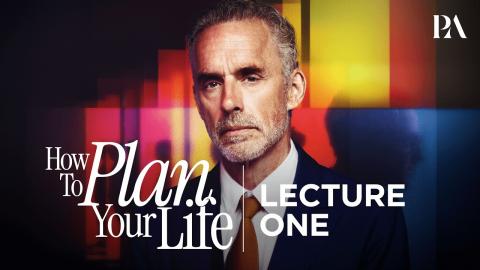 How to Plan Your Life | Lecture One (Official) | Peterson Academy