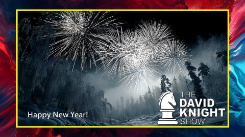 Thu Episode #2171: The David Knight Show New Year’s Day Best Of Rebroadcast